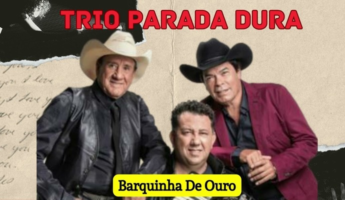 Trio Parada Dura – Barquinha De Ouro